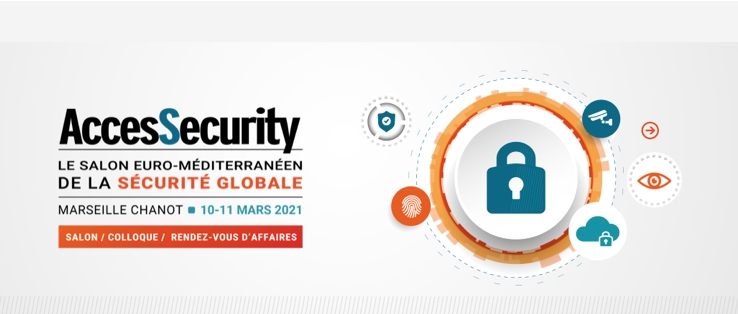 Prochaine édition du salon AccesSecurity les 10 & 11 mars 2021 à Marseille